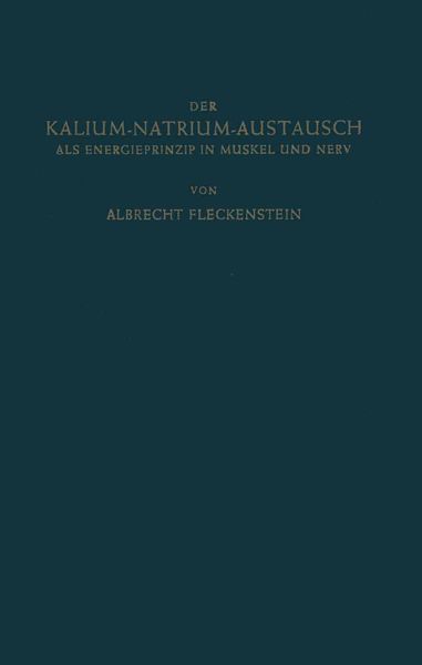 Produktbild: Der Kalium-Natrium-Austausch als Energieprinzip in Muskel und Nerv