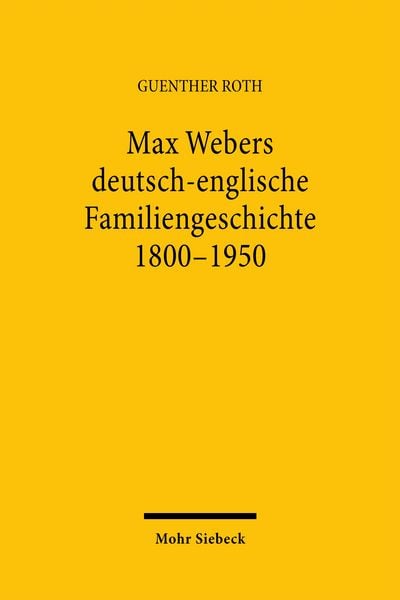Produktbild: Max Webers deutsch-englische Familiengeschichte 1800-1950