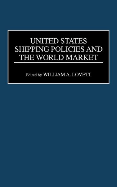 Produktbild: United States Shipping Policies and the World Market