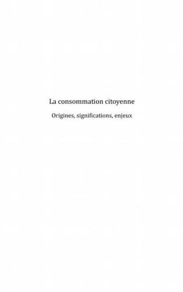 Produktbild: La consommation citoyenne : origines, significations, enjeux