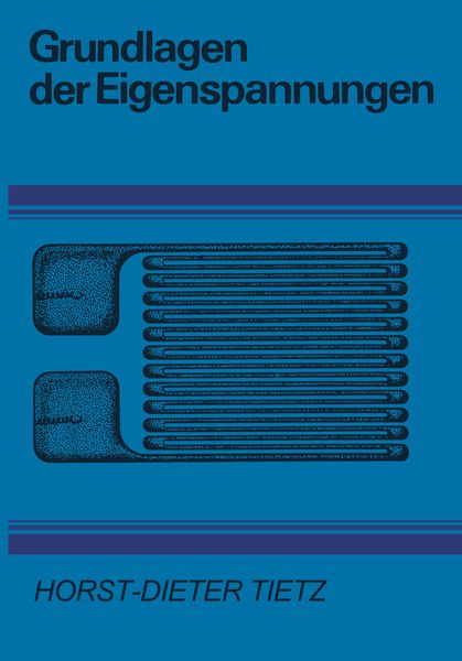 Grundlagen der Eigenspannungen, Taschenbuch von H.-D. Tietz, Springer Wien, 9783709195062