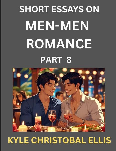 Produktbild: Men-Men Romance (Part 8)- Short Essays on MM Romance, Exploring Dynamics of Homosexual Love Relationship