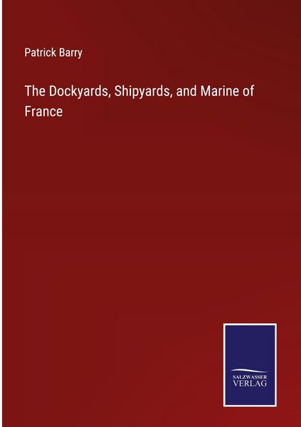 Produktbild: The Dockyards, Shipyards, and Marine of France