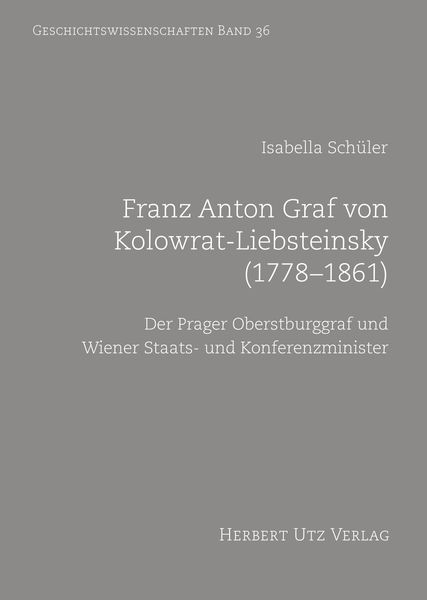 Franz Anton Graf von Kolowrat-Liebsteinsky (1778-1861)