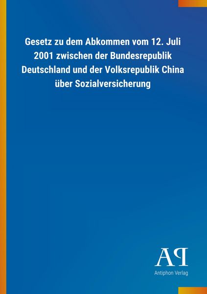Produktbild: Gesetz zu dem Abkommen vom 12. Juli 2001 zwischen der Bundes