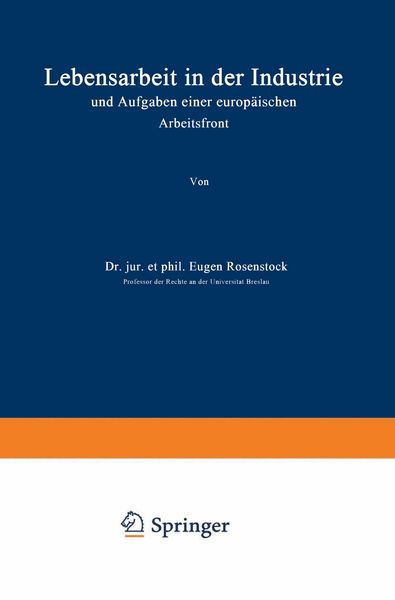Produktbild: Lebensarbeit in der Industrie und Aufgaben einer europ&auml;ischen Arbeitsfront