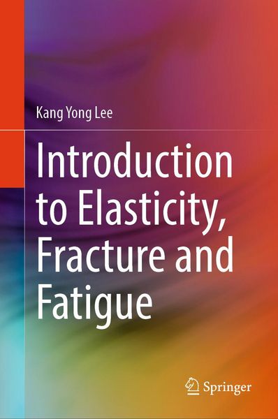 Produktbild: Introduction to Elasticity, Fracture and Fatigue