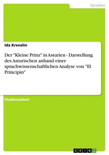 Produktbild: Der 'Kleine Prinz' in Asturien - Darstellung des Asturischen anhand einer sprachwissenschaftlichen Analyse von 'El Princip&iacute;n'