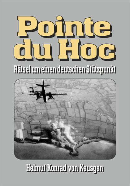 Produktbild: Pointe du Hoc - R&auml;tsel um einen deutschen St&uuml;tzpunkt