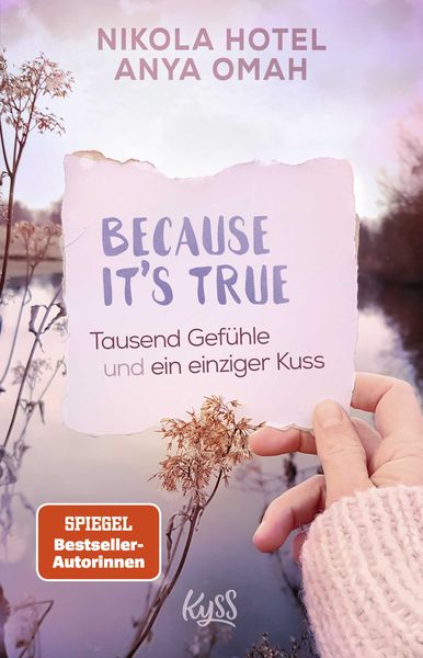 Because It's True − Tausend Gefühle und ein einziger Kuss, Taschenbuch von Nikola Hotel,Anya Omah, Rowohlt Taschenbuch