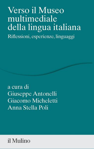 Produktbild: Verso il museo multimediale della lingua italiana. Riflessioni, esperienze, linguaggi