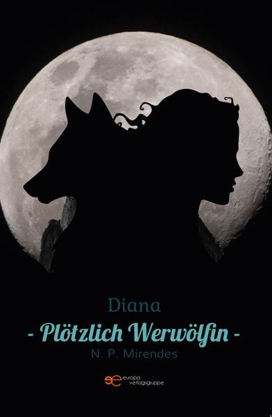 Produktbild: Diana &ndash; Pl&ouml;tzlich Werw&ouml;lfin