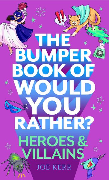 Produktbild: The Bumper Book of Would You Rather?: Heroes and Villains edition