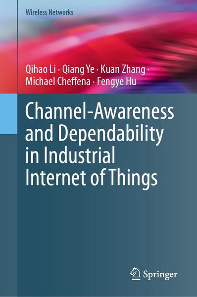 Produktbild: Channel-Awareness and Dependability in Industrial Internet of Things