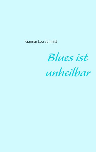 Produktbild: Blues ist unheilbar