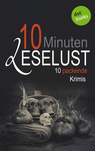 Produktbild: 10 Minuten Leselust - Band 2: 10 packende Krimis