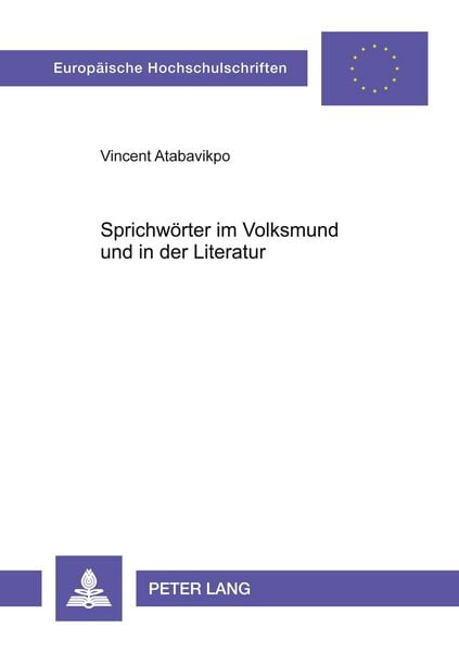 Sprichwörter im Volksmund und in der Literatur, Taschenbuch von Vincent Atabavikpo, Peter Lang GmbH, Internationaler Verlag der Wissenschaften,