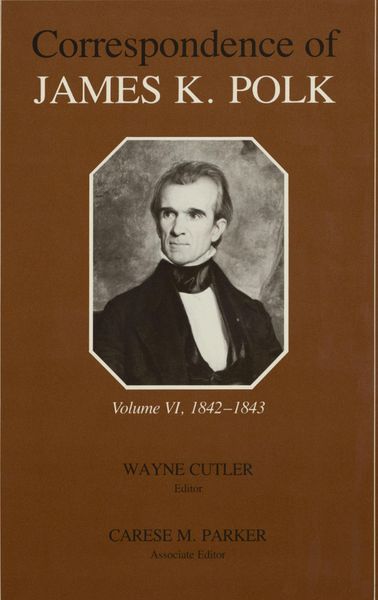 Produktbild: The Correspondence of James K. Polk, Volume 6