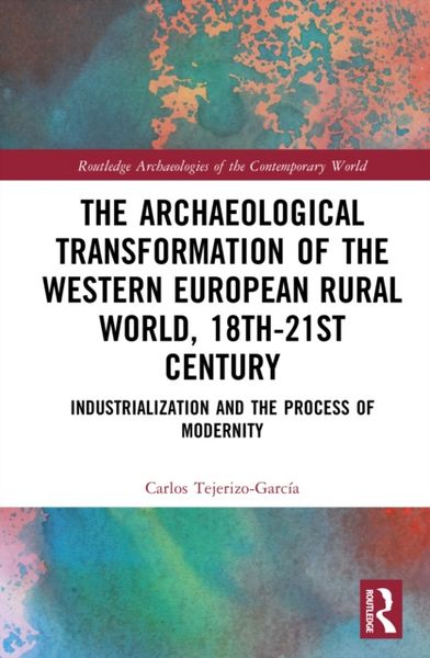 Produktbild: Tejerizo-Garcia, C: Archaeological Transformation of the Wes