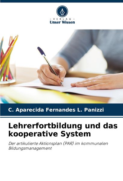 Lehrerfortbildung und das kooperative System, Taschenbuch von C. Aparecida Fernandes L. Panizzi, Verlag Unser Wissen, 9786207121175