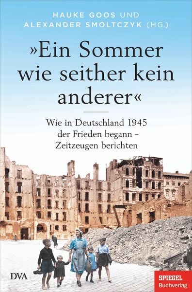»Ein Sommer wie seither kein anderer«, Gebundene Ausgabe von , DVA, 9783421048813