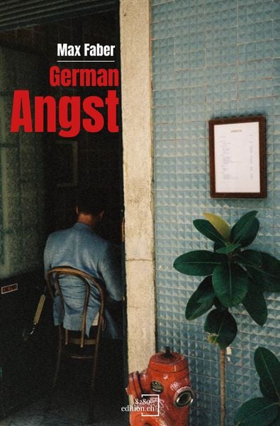 German Angst, Taschenbuch von Max Faber, 8280-edition.ch, 978-3-03977-011-3