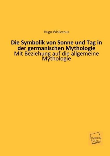 Produktbild: Wislicenus, H: Symbolik von Sonne und Tag in der germanische