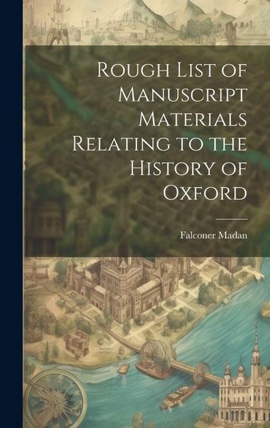 Produktbild: Rough List of Manuscript Materials Relating to the History of Oxford