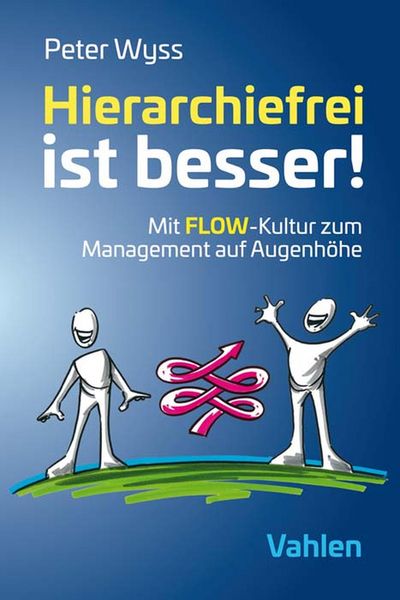 Produktbild: Hierarchiefrei ist besser!