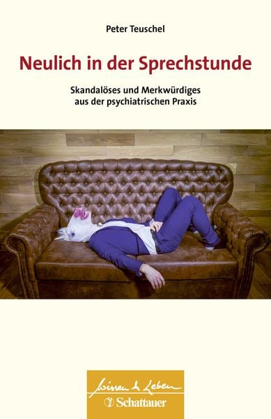 Neulich in der Sprechstunde (Wissen & Leben), Taschenbuch von Peter Teuschel, Schattauer, 978-3-608-40052-6
