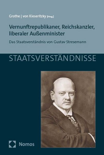 Produktbild: Vernunftrepublikaner, Reichskanzler, liberaler Au&szlig;enminister