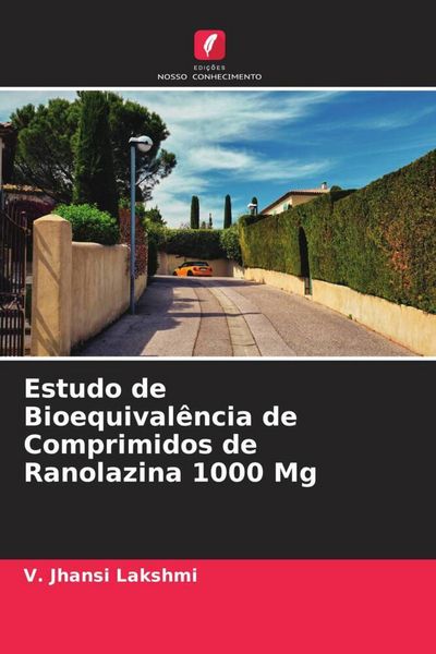 Produktbild: Estudo de Bioequival&ecirc;ncia de Comprimidos de Ranolazina 1000 Mg