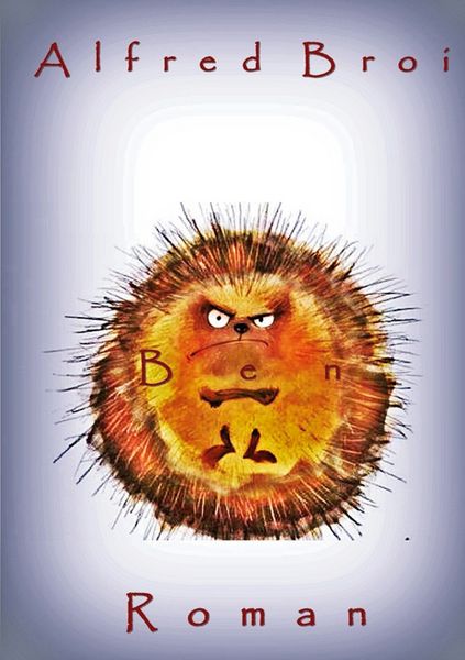 Ben, Taschenbuch von Alfred Broi, BoD – Books on Demand, 9783753403472