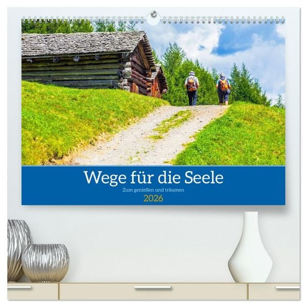 Produktbild: Wege f&uuml;r die Seele (hochwertiger Premium Wandkalender 2026 DIN A2 quer), Kunstdruck in Hochglanz