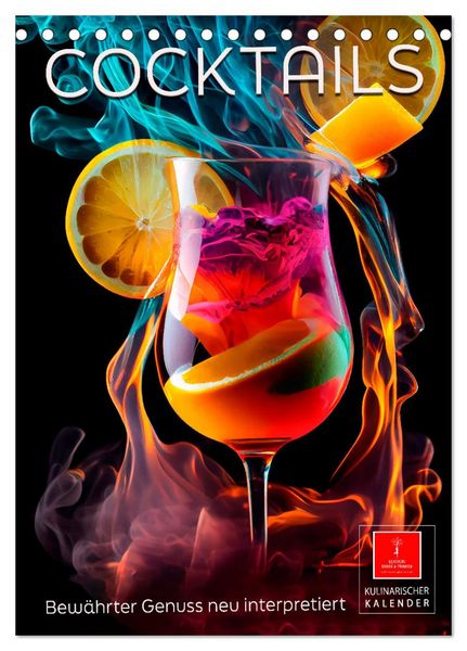 Produktbild: Cocktails - Bew&auml;hrter Genuss neu interpretiert (Tischkalender 2026 DIN A5 hoch), CALVENDO Monatskalender