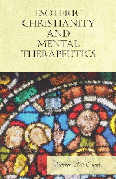 Produktbild: Esoteric Christianity and Mental Therapeutics