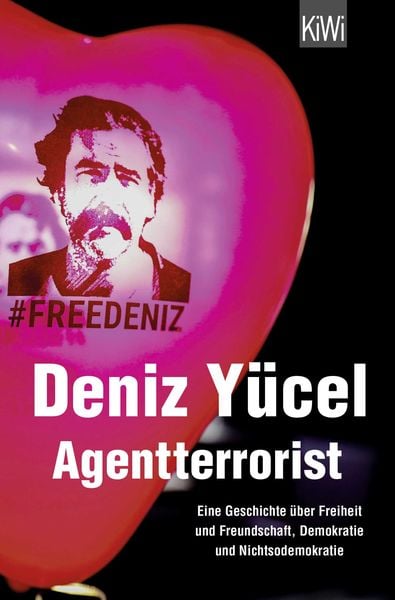 Agentterrorist, Taschenbuch von Deniz Yücel, Kiepenheuer & Witsch, 978-3-462-00042-9