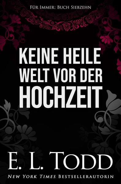 Produktbild: Keine heile Welt vor der Hochzeit (F&uuml;r Immer, #17)