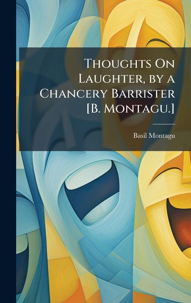 Produktbild: Thoughts On Laughter, by a Chancery Barrister [B. Montagu.]