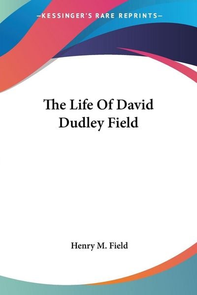 Produktbild: The Life Of David Dudley Field