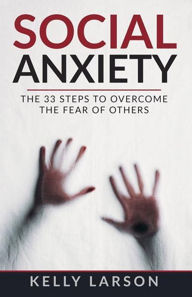 Produktbild: Social anxiety: The 33 steps to overcome the fear of others