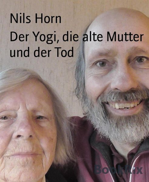 Produktbild: Der Yogi, die alte Mutter und der Tod