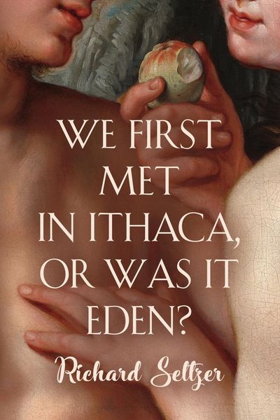 Produktbild: We First Met in Ithaca, or Was It Eden?