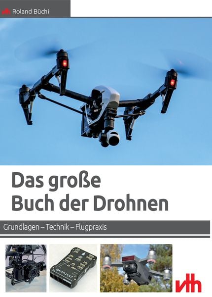 Das große Buch der Drohnen, Paperback von Roland Büchi, Vth, 978-3-88180-486-8