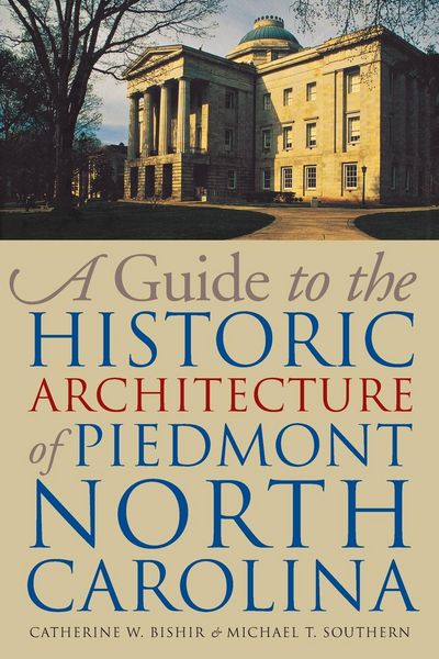 Produktbild: A Guide to the Historic Architecture of Piedmont North Carolina