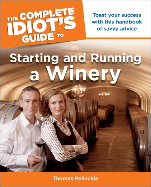 Produktbild: The Complete Idiot's Guide to Starting and Running a Winery