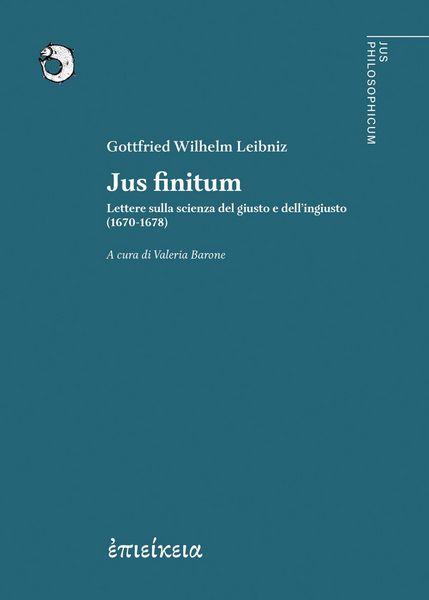 Produktbild: Jus finitum. Lettere sulla scienza del giusto e dell'ingiusto (1670-1678)