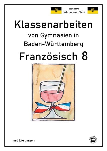 Produktbild: Franz&ouml;sisch 8 (nach D&eacute;couvertes 3) Klassenarbeiten von Gymnasien aus Baden-W&uuml;rttemberg mit L&ouml;sungen