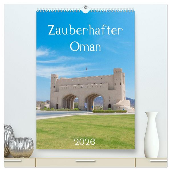 Produktbild: Zauberhafter Oman (hochwertiger Premium Wandkalender 2026 DIN A2 hoch), Kunstdruck in Hochglanz