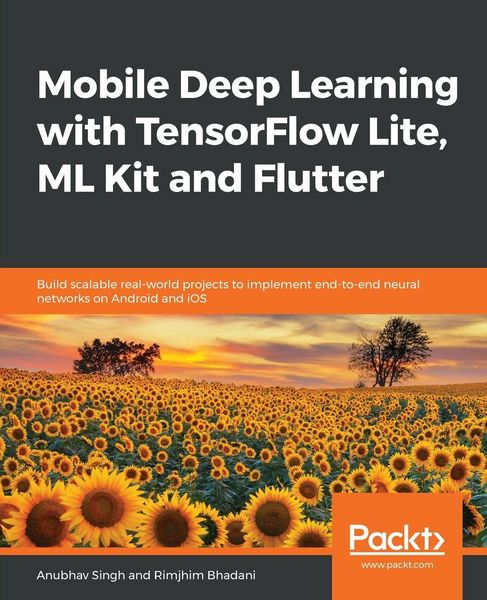 Produktbild: Mobile Deep Learning with TensorFlow Lite, ML Kit and Flutter